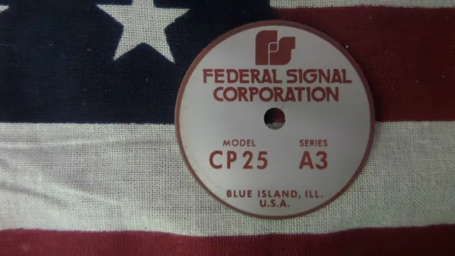 Federal Signal  Model CP25 Series A3 PA / Siren Speaker Replacement Badge