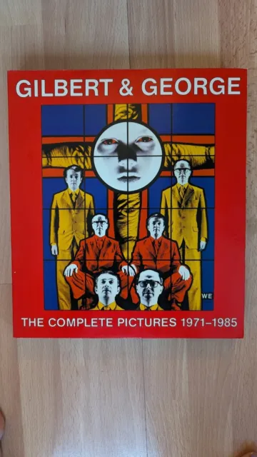 Gilbert and George : The Complete Pictures, 1971-1985 Hardcover