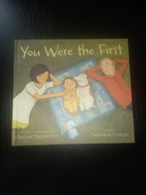 You Were the First - Patricia MacLachlan I Infant Kid Children Book - Very Good