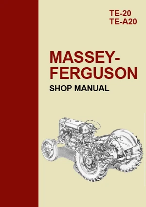 Massey Ferguson Te-20 & Te-A20 Tractor Workshop Manual