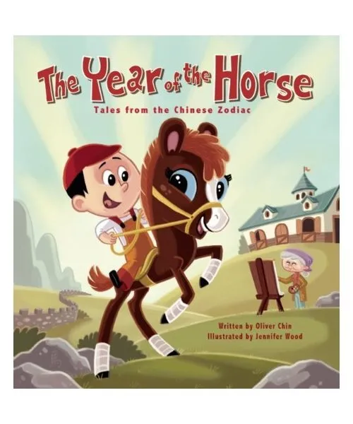 The Year of the Horse: Tales from the Chinese Zodiac, Oliver Chin