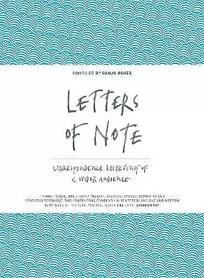 Letters of Note: Correspondence Deserving of a Wider Audience by Not...