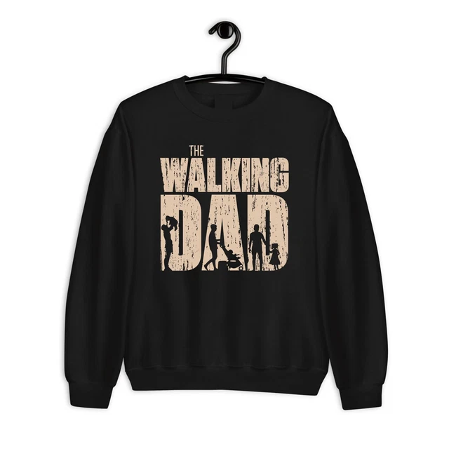 The Walking Dad Sweatshirt Fathers Day Dead Fan Gift Papa Dad Daddy Men Jumper