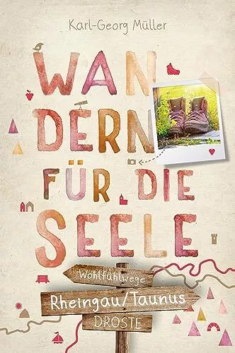 Karl-Georg Müll Rheingau/Taunus. Wandern für die Seele: Wohlfühlwege (Paperback)