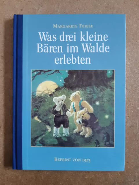 Was drei kleine Bären im Walde erlebten (Kinderbuch, Reprint 1923)!!!