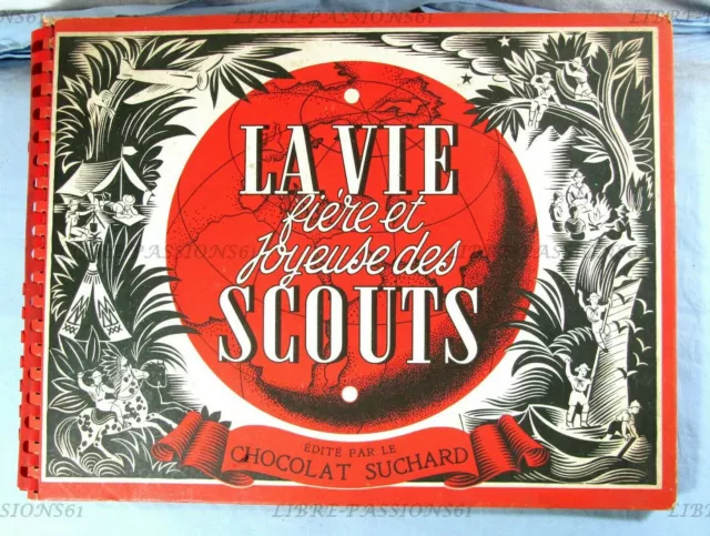 La Vie Fière Et Joyeuse Des Scouts, Album Chromos, Chocolat Suchard 1961