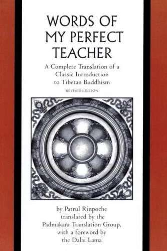 The Words of My Perfect Teacher: A Complete Translation of a Classic