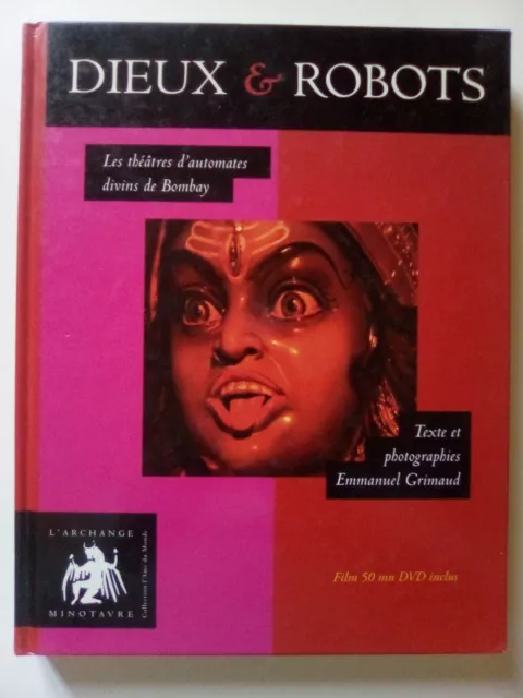 Dieux Et Robots : Les Théâtres D'automates Divins De Bombay, Emmanuel Grimaud