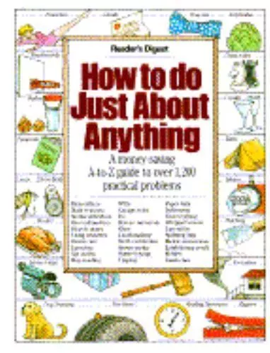 How to Do Just About Anything: A Money-Saving - 9780895772183, hardcover, Digest