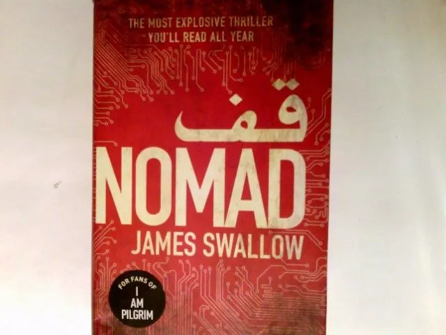 Nomad: The most explosive thriller you'll read all year Swallow, James: