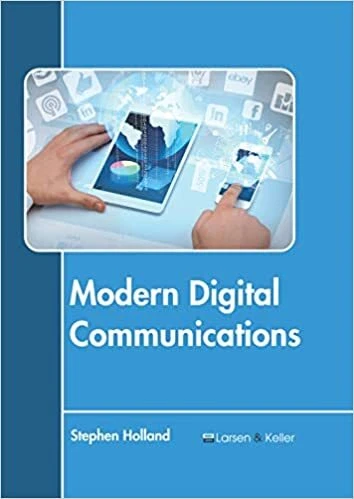 Modern Digital Communications HARDCOVER 2022 by Stephen Holland