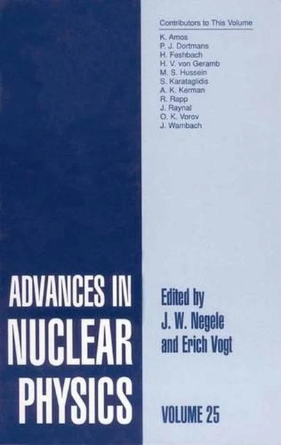 ADVANCES IN NUCLEAR Physics : Volume 25 par J.W. Livre de poche Negele ...