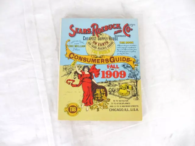 Sears Roebuck and Co. 1909 Fall Consumer Guide Catalog 118 Vintage 1979