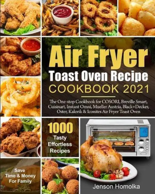 https://www.picclickimg.com/vkwAAOSwSRJlASZn/Air-Fryer-Toast-Oven-Recipe-Cookbook-2021-The.webp