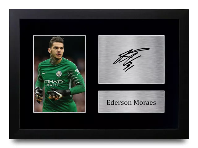 Ederson Moraes Signed A4 Framed Printed Autograph Manchester Man City Print Gift