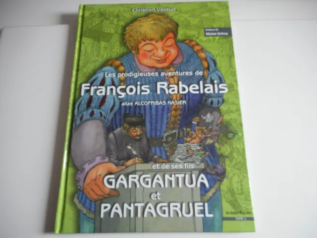 BD -les prodigieuses aventures de FRANCOIS RABELAIS et ses fils GARGABTUA et PAN