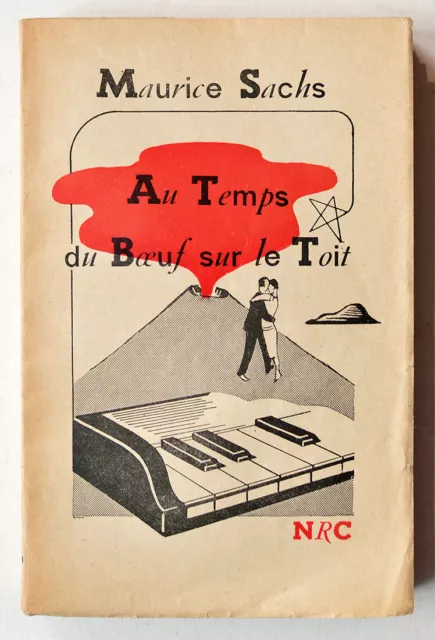 AU TEMPS DU BOEUF SUR LE TOIT, M. Sachs Éd° de 1948 Littérature XXème