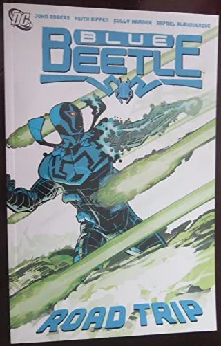 Blue Beetle: VOL 02 - Road Trip,John Rogers, Cully Hammer