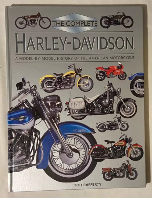 THE COMPLETE HARLEY-DAVIDSON, Model By Model History, Tod Rafferty ...