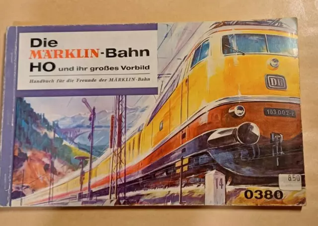 Die Märklin-Bahn HO und ihr großes Vorbild 0380