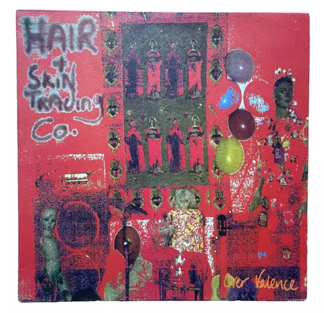 The Hair & Skin Trading Company - Over Valence * Vinyl Lp * 1993 * Free P&P Uk *