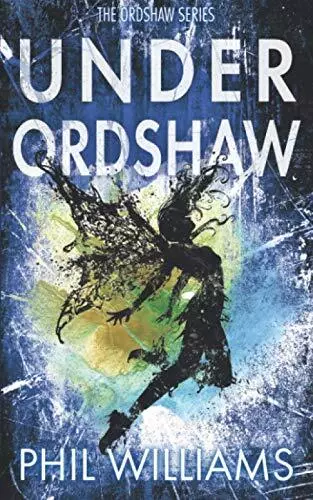 Under Ordshaw: 1 (The Sunken City Tr..., Williams, Phil