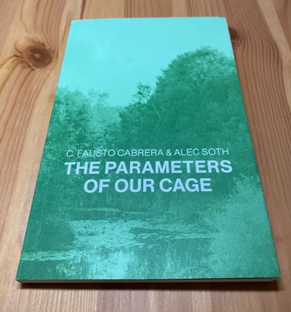 Alec Soth C. Fausto Cabrera - The Parameters Of Our Cage - Rare Book Good Cond.