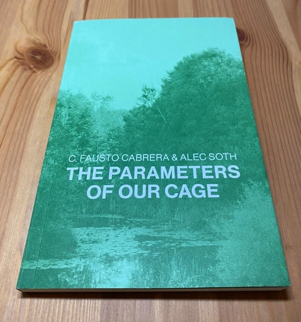 Alec Soth C. Fausto Cabrera - The Parameters Of Our Cage - Rare Book Good Cond. Alec Soth C. Fausto Cabrera - The Parameters Of Our Cage - Rare Book Good Cond.