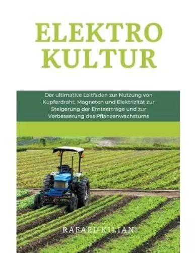 Rafael Kilian Elektrokultur (Taschenbuch)