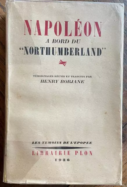 1er Empire - NAPOLEON à bord du NORTHUMBERLAND - témoignages