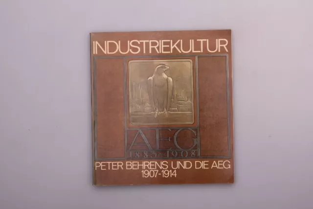 116374 Buddensieg *INDUSTRIEKULTUR* Peter Beherns und die AEG 1907 - 1914 +Abb