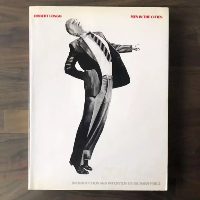 MEN IN THE CITIES 1979-1982 Robert Longo Richard Price 1986 Harry N. Abrams Used