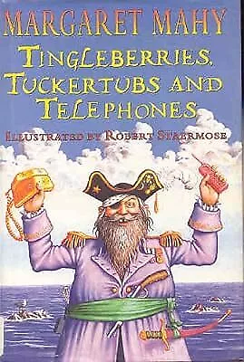 Tingleberries, Tuckertubs And Telephones: A Tale of Love And Ice-Cream, Mahy, Ma