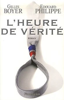 L'Heure de vérité von Philippe, Edouard, Boyer, Gilles | Buch | Zustand sehr gut