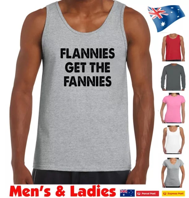 Funny T shirt Flannies get the fannies bogan Singlets Mens tshirts Straya Aussie