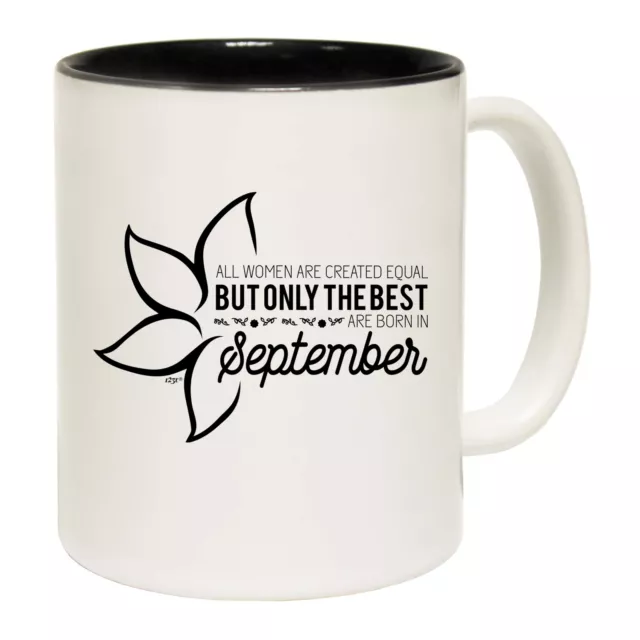 September Birthday All Women Are Created Equal - Funny Coffee Mug - Gift Boxed