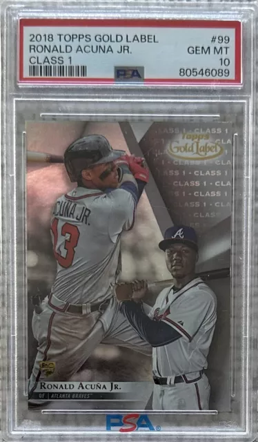 2018 Topps Gold Label Ronald Acuna Jr Class 1 RC #99 PSA 10