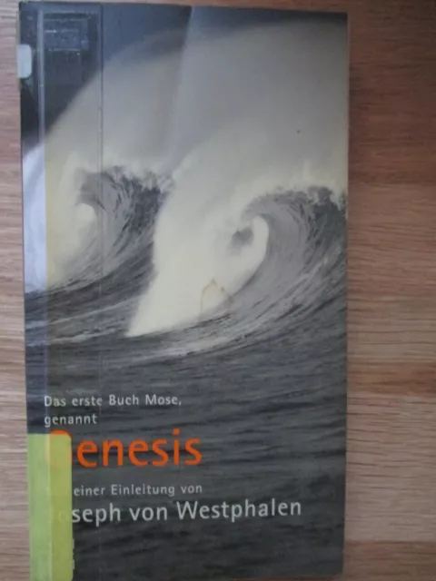 Die Bibel : Das erste Buch Mose, genannt Genesis * mit Einleitung * Theologie