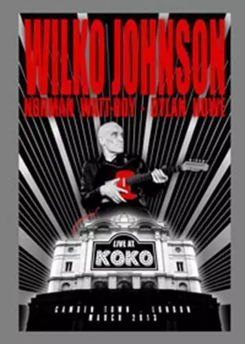 Wilko Johnson - Live At Koko, Camden Città, Londra, Marzo 2013 Nuovo DVD