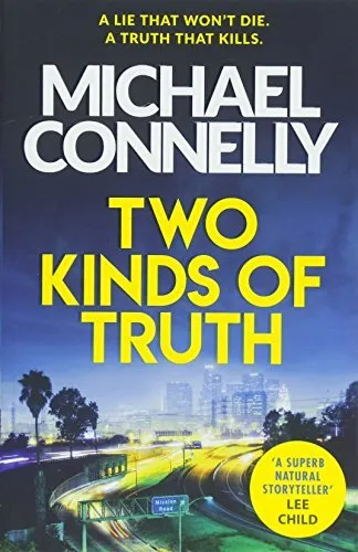 Two Kinds of Truth: The New Harry Bosch Thriller (Harry Bosch Series), Connelly,