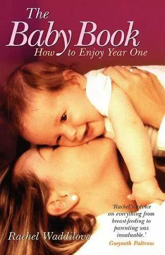 The Baby Book: How to Enjoy Year One by Waddilove, Rachel