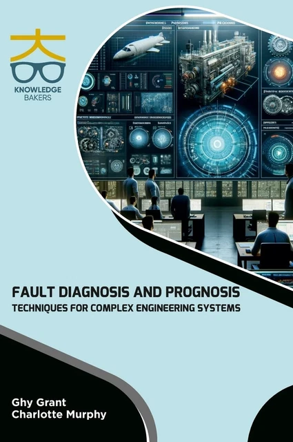 CHARLOTTE MURPH FAULT Diagnosis and Prognosis Techniques for Complex ...