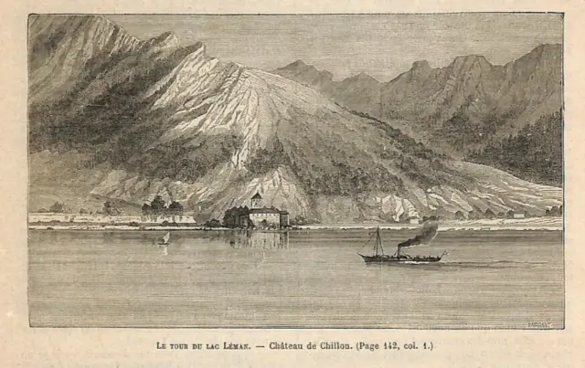 Le Tour Du Lac Léman / Chateau De Chillon (Ch) Gravure Engraving 1882