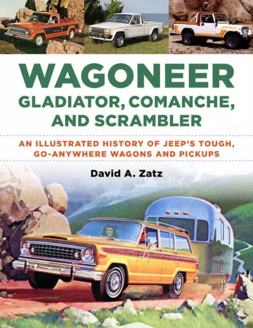 JEEP Wagoneer Gladiator Comanche and Scrambler Illustrated History and ADs book