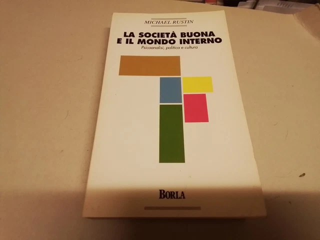 RUSTIN, LA SOCIETÀ BUONA E IL MONDO INTERNO, BORLA, 14g24 RUSTIN, LA SOCIETÀ BUONA E IL MONDO INTERNO, BORLA, 14g24
