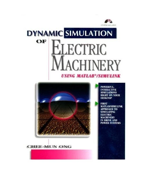 DYNAMIC SIMULATIONS OF Electric Machinery: Using Matlab/Simulink, Chee ...