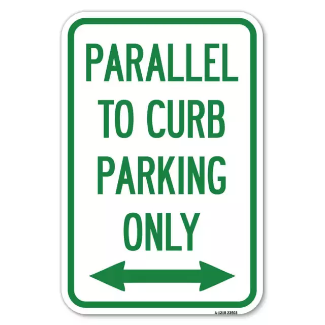 Parallel to Curb Parking Only with Bidir Heavy-Gauge Aluminum Sign
