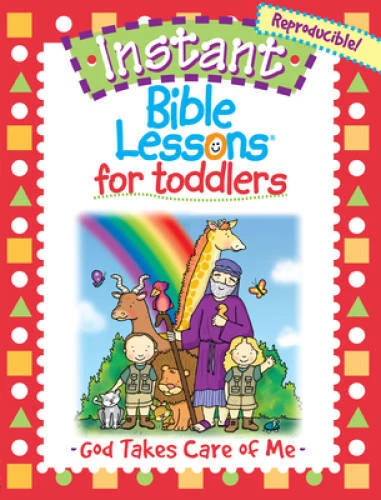INSTANT BIBLE LESSONS For Toddlers God Takes Care Of Me Paperback instant-bible-lessons-for-toddlers-god-takes-care-of-me-paperback