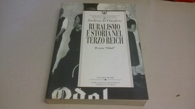 RURALISMO E STORIA NEL TERZO REICH - Andrea D'Onofrio - LIGUORI, 1997, 20a23 RURALISMO E STORIA NEL TERZO REICH - Andrea D'Onofrio - LIGUORI, 1997, 20a23