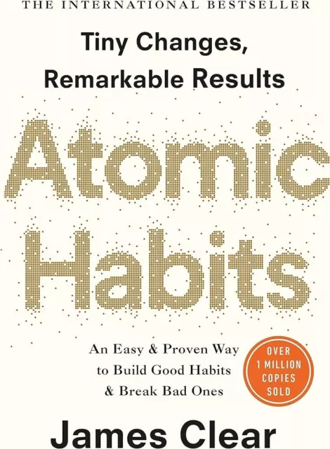 Atomic Habits - James Clear (READ DESCRIPTION)
